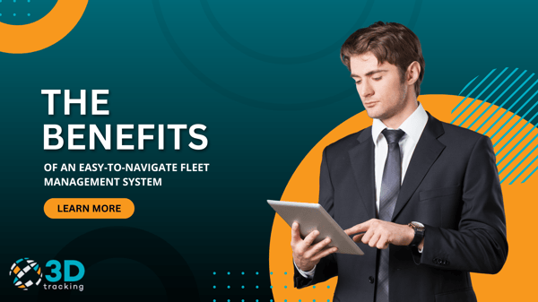The Benefits of an Easy-to-Navigate Fleet Management System